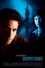 Dropped Frames (2004) кадры фильма смотреть онлайн в хорошем качестве