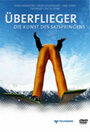 Überflieger - Die Kunst des Skispringens (2010)