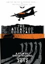 The Aviation Cocktail (2012) скачать бесплатно в хорошем качестве без регистрации и смс 1080p