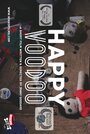 Смотреть «Happy Voodoo» онлайн фильм в хорошем качестве