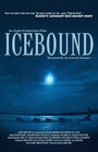 Icebound (2012) кадры фильма смотреть онлайн в хорошем качестве