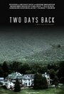 Two Days Back (2011) трейлер фильма в хорошем качестве 1080p