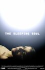 The Sleeping Soul (2012) кадры фильма смотреть онлайн в хорошем качестве