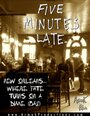 Five Minutes Late (2011) трейлер фильма в хорошем качестве 1080p