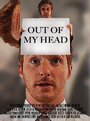 Out of My Head (2010) кадры фильма смотреть онлайн в хорошем качестве