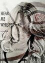 Hear Me Whisper (2011)