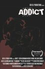 Addict (2013) скачать бесплатно в хорошем качестве без регистрации и смс 1080p