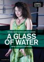 A Glass of Water (2012)