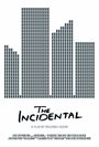 Смотреть «The Incidental» онлайн фильм в хорошем качестве