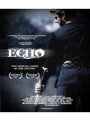 Смотреть «Echo» онлайн фильм в хорошем качестве