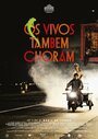 Os Vivos Tambem Choram (2012)