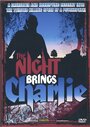 Смотреть «Bonus Features: The Night Brings Charlie» онлайн фильм в хорошем качестве