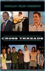 Смотреть «Cross Threads» онлайн фильм в хорошем качестве