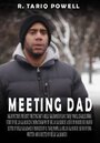 Смотреть «Meeting Dad» онлайн фильм в хорошем качестве