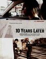 10 Years Later (2012) скачать бесплатно в хорошем качестве без регистрации и смс 1080p