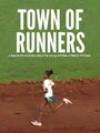 Town of Runners (2012) трейлер фильма в хорошем качестве 1080p