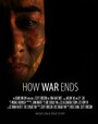 How War Ends (2012) кадры фильма смотреть онлайн в хорошем качестве