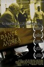 A Dance with Andrea (2012) кадры фильма смотреть онлайн в хорошем качестве