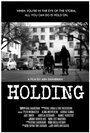 Holding (2012) трейлер фильма в хорошем качестве 1080p