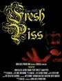 Fresh Piss (2012) скачать бесплатно в хорошем качестве без регистрации и смс 1080p