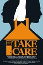 Take Care (2012) скачать бесплатно в хорошем качестве без регистрации и смс 1080p