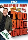 Смотреть «Ralphie May: Too Big to Ignore» онлайн фильм в хорошем качестве