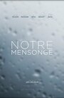 Notre Mensonge (2012) кадры фильма смотреть онлайн в хорошем качестве