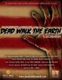 Dead Walk the Earth (2012) скачать бесплатно в хорошем качестве без регистрации и смс 1080p