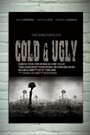 Cold & Ugly (2012) кадры фильма смотреть онлайн в хорошем качестве