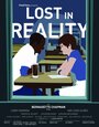 Lost in Reality (2012) трейлер фильма в хорошем качестве 1080p