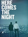 Here Comes the Night (2013) трейлер фильма в хорошем качестве 1080p