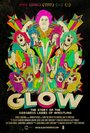 GLOW: The Story of the Gorgeous Ladies of Wrestling (2012)