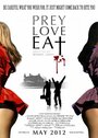 Prey Love Eat (2012)