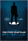 Смотреть «The Four Year Plan» онлайн фильм в хорошем качестве