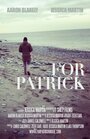 For Patrick (2012) скачать бесплатно в хорошем качестве без регистрации и смс 1080p