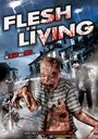 Смотреть «Flesh of the Living» онлайн фильм в хорошем качестве