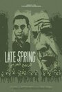 Late Spring (2013) скачать бесплатно в хорошем качестве без регистрации и смс 1080p