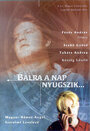 Balra a nap nyugszik (2000) скачать бесплатно в хорошем качестве без регистрации и смс 1080p