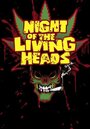 Night of the Living Heads (2010) кадры фильма смотреть онлайн в хорошем качестве