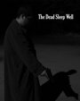 The Dead Sleep Well (2013) трейлер фильма в хорошем качестве 1080p