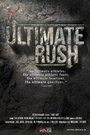 Ultimate Rush (2011) кадры фильма смотреть онлайн в хорошем качестве