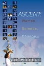 Ascent: Women, Science and Change (2013) кадры фильма смотреть онлайн в хорошем качестве