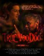 True Voodoo (2014) трейлер фильма в хорошем качестве 1080p