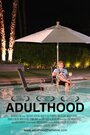 Смотреть «Adulthood» онлайн фильм в хорошем качестве