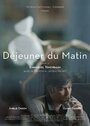 Déjeuner du matin (2012) кадры фильма смотреть онлайн в хорошем качестве