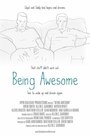 Being Awesome (2014) трейлер фильма в хорошем качестве 1080p