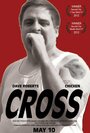 Cross (2012) кадры фильма смотреть онлайн в хорошем качестве