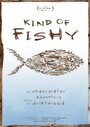 Kind of Fishy (2012) кадры фильма смотреть онлайн в хорошем качестве