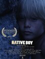 Native Boy (2013) скачать бесплатно в хорошем качестве без регистрации и смс 1080p