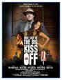 Mike Case in: The Big Kiss Off (2013) трейлер фильма в хорошем качестве 1080p